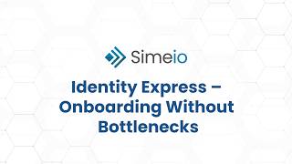 Identity Express - Onboarding without Bottlenecks