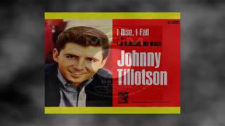 Johnny Tillotson ~ I Rise, I Fall (Stereo)