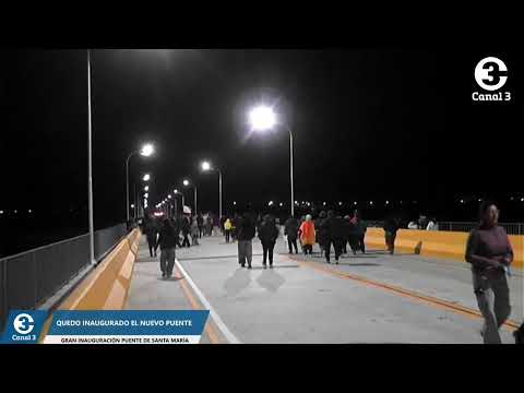 GRAN INAUGURACIÓN, NUEVO PUENTE DE SANTA MARÍA