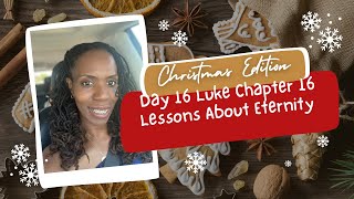 Day 16, Luke Chapter 16 - Lessons About Eternity
