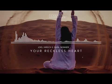 Joel Hirsch & Sara Skinner - Your Reckless Heart