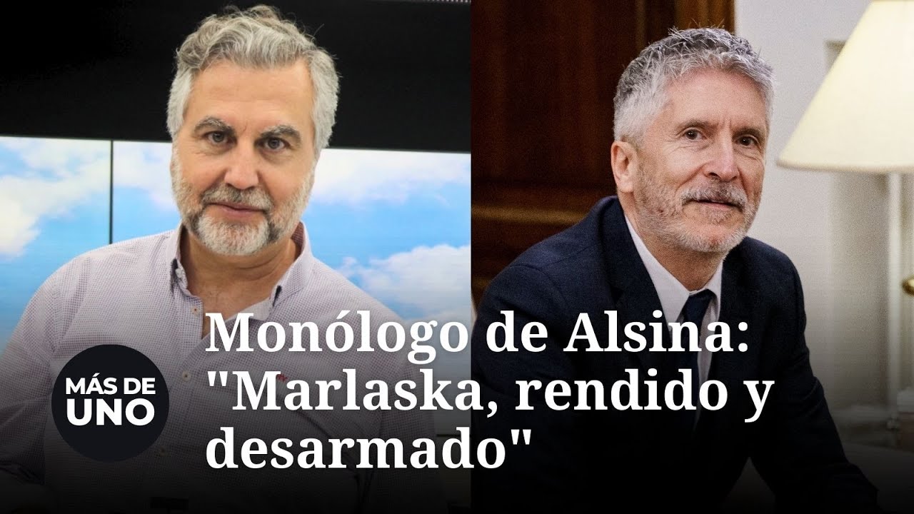 Monólogo de Alsina: "Marlaska, rendido y desarmado"