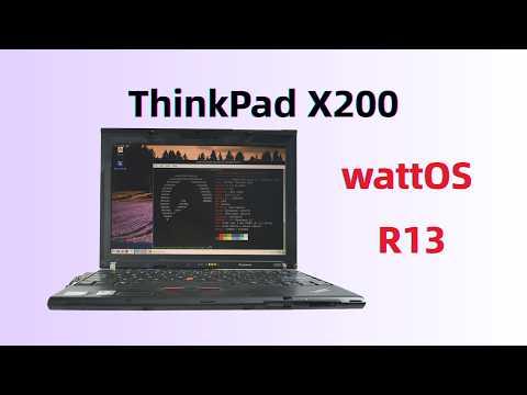 ThinkPad X200 + wattOS R13: The Ultimate Lightweight Linux Laptop ?[0032]