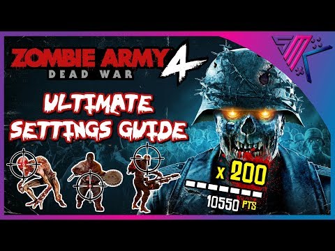 Zombie Army 4: Dead War | ULTIMATE SETTINGS GUIDE | Tips & Tricks