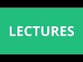 How To Pronounce Lectures Pronunciation Academy