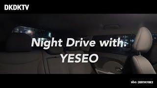 [DKDKTV] Night Drive with YESEO