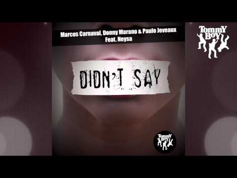 Marcos Carnaval, Donny Marano, Paulo Jeveaux - Didn't Say (feat. Neysa) [David Anthony Remix]