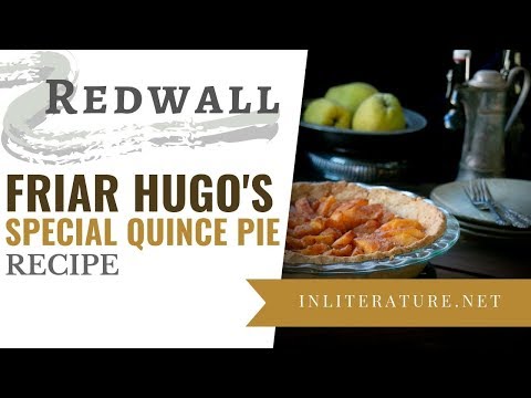 Redwall Friar Hugo's Special Quince Pie | In Literature