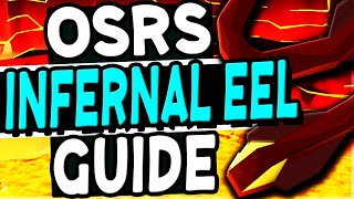Ultimate Infernal Eel Fishing Guide Old School Runescape