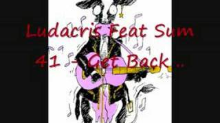 Get Back - Ludacris feat. Sum 41