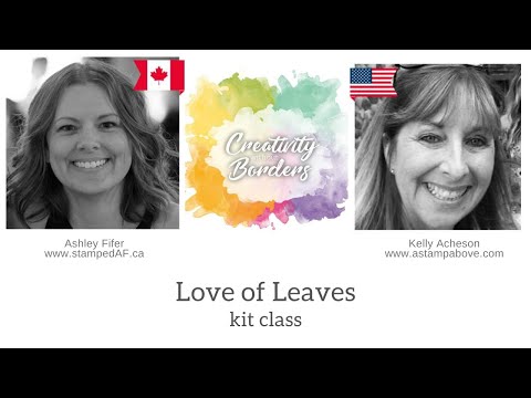 Creativity Without Borders - Stampin' Up! Love of Leaves bundle kit class