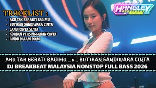 Download lagu DJ BREAKBEAT AKU TAK BERATI BAGIMU TERBARU 2026 FULL BASS NONSTOP | DUGEM BREAKBEAT MALAYSIA TERBARU mp3