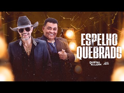 Espelho Quebrado - Durval e Alladin