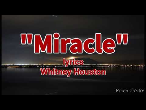 Miracle - Whitney Houston (lyrics)