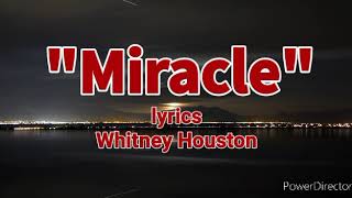 Miracle - Whitney Houston (lyrics)