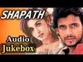 Shapath All Songs HD Mithun Chakraborty Jackie Shroff Kumar Sanu Sonu Nigam