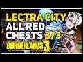 All Red Chests Lectra City Borderlands 3
