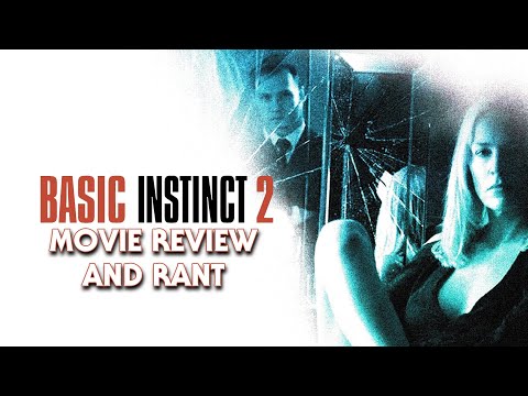 Basic Instinct 2(2006) | Movie Review & Rant