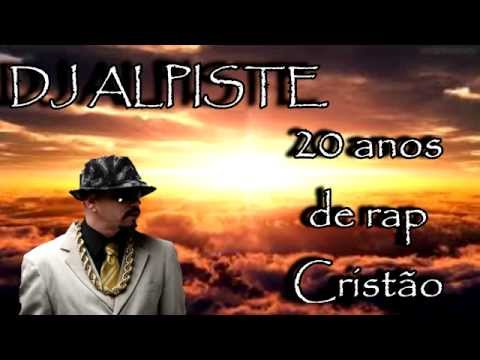 Dj Alpiste - 20 anos de rap Cristão (CD Completo)