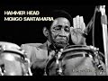 Hammer Head | Mongo Santamaria