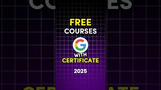 FREE Courses by Google 2025 #shorts #google