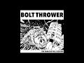Bolt Thrower - Destructive Infinity (Peel Session) (Official Audio)