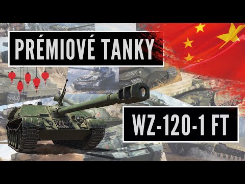 Prémiové tanky: Díl čtvrtý - WZ-120-1 FT