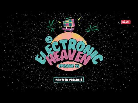 ManyFew Presents: Electronic Heaven E095