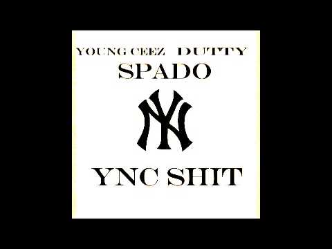 Young Ceez Ft Spado x Dutty-YNC Shit