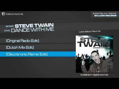 Steve Twain - Dance With Me (Discotronic Remix Edit)