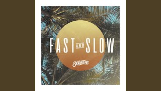 Download lagu Fast And Slow mp3 Download lagu Fast And Slow mp3