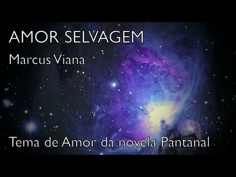 Pantanal - "Amor Selvagem" - Marcus Viana - Tema de Amor de Juma e Jove - 1990