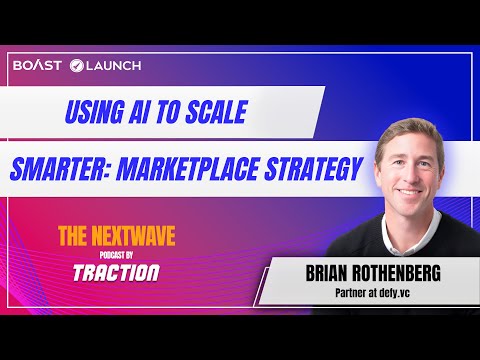 Using AI To Scale Smarter: Marketplace Strategy with Brian Rothenberg, defy.vc