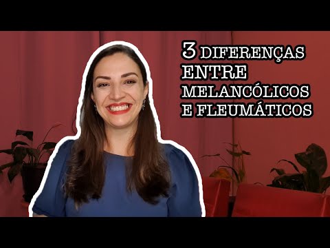 3 DIFERENÇAS ENTRE MELANCÓLICOS E FLEUMÁTICOS
