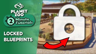Easy fix! Locked blueprints | 2 minute tutorials | Planet Zoo