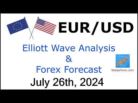 EUR USD Elliott Wave Analysis | Forex Forecast | July 26, 2024 | EURUSD Analysis Today