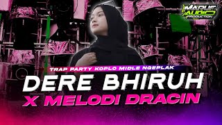 Download lagu DJ DERE BHIRUH X MELODI DRACIN TRAP PARTY KOPLO MIDEL NGEPLAK || DJ LAGU MADURA mp3