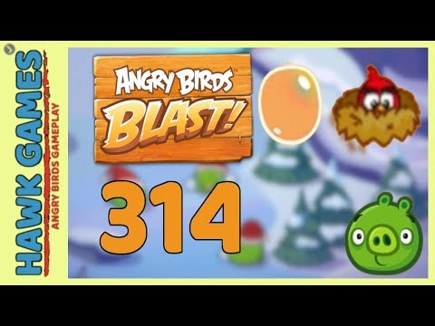 Angry Birds Blast Level 314 - 3 Stars Walkthrough, No Boosters