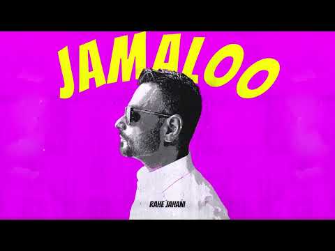Rahe Jahani - Jamaloo