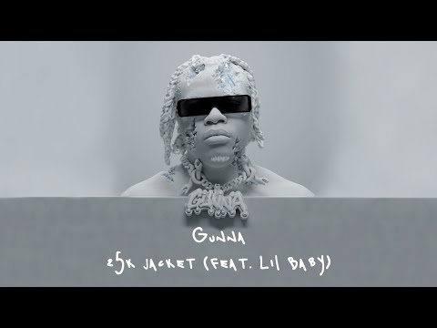 Gunna - 25k jacket (feat. Lil Baby) [Lyric Video]