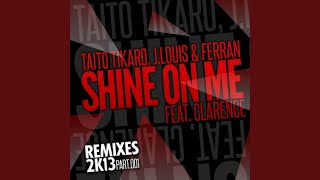 Download lagu Shine on Me (feat. Clarence) [2K13 Re-Work] mp3