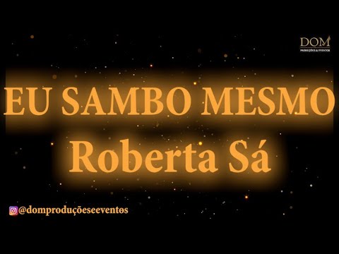 Eu sambo mesmo - Roberta Sá
