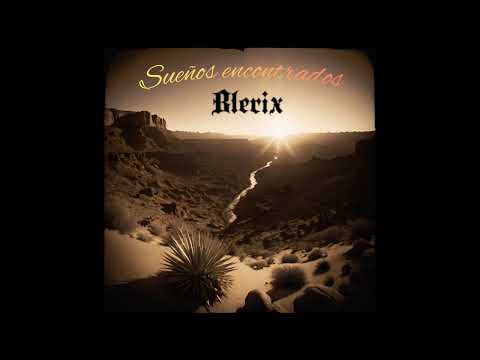 Blerix - Sueños encontrados