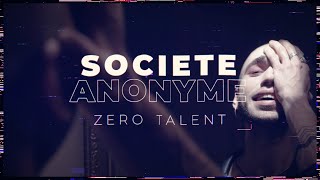 ZERO TALENT - Société Anonyme