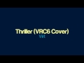 Virt - Thriller (VRC6 Cover) 