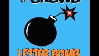 The Crowd - Haven't Seen You Around