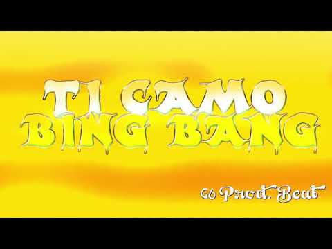 Ti Camo - Bing Bang [Big 6 Riddim G6. Prod.]