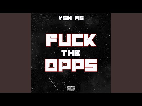 Fuck the Opps