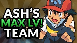 What Is Ash Ketchums Best MAX LEVEL 100 Pokemon Team!