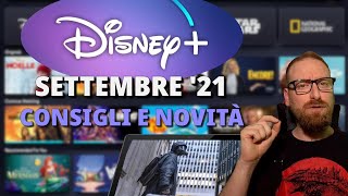 Novità di Disney Plus a Settembre 2021 con Consigli su Cosa Guardare in Streaming